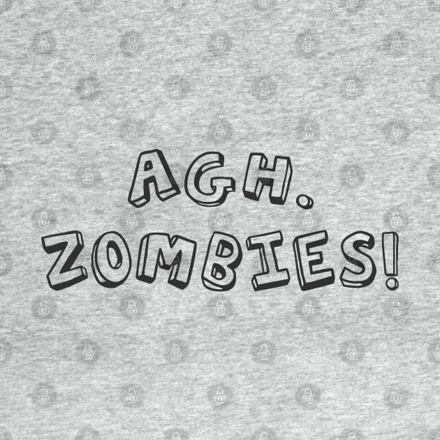 Agh! Zombies by Silv3rMcK3nzi3